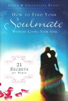 Hardcover How to Find Your Soulmate Without Losing Your Soul Book