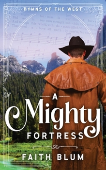 A Mighty Fortress - Book #1 of the Hymns of the West