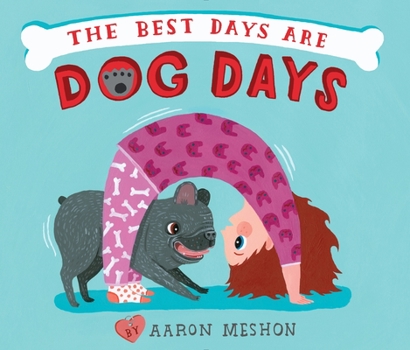 Hardcover The Best Days Are Dog Days Book