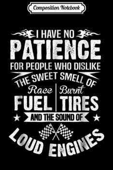 Paperback Composition Notebook: Funny Drag Racing No Patience Race Fuel Burnt Tires Journal/Notebook Blank Lined Ruled 6x9 100 Pages Book