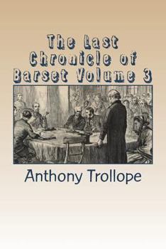 Paperback The Last Chronicle of Barset Volume 3 Book