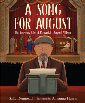 Hardcover A Song for August: The Inspiring Life of Playwright August Wilson Book