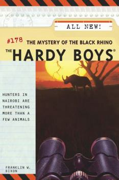 The Mystery of the Black Rhino (Hardy Boys, #178) - Book #178 of the Hardy Boys