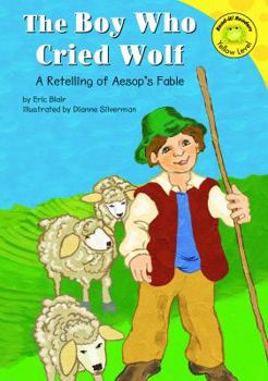 Hardcover The Boy Who Cried Wolf: A Retelling of Aesop's Fable Book