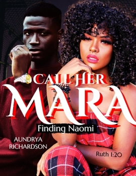 Paperback Call Her Mara: Finding Naomi Book