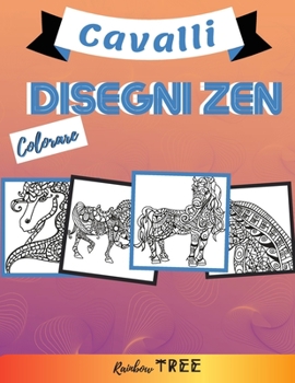 Paperback Colorare Disegni Zen - Cavalli: Per bambini età 2-8 Album da disegno per bambini e bambine Per bambini che vogliono imparare a disegnare [Italian] Book