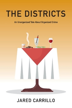 Paperback The Districts: An Unorganized Tale about Organized Crime Book