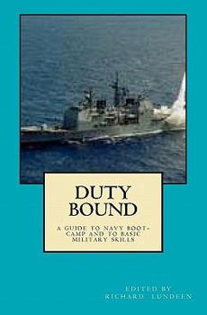 Paperback Duty Bound: A Guide to Boot Camp and to Basic Military Skills Book