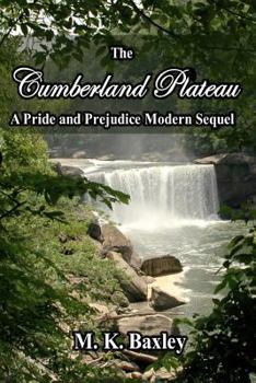 Paperback The Cumberland Plateau: A Pride and Prejudice Modern Sequel Book
