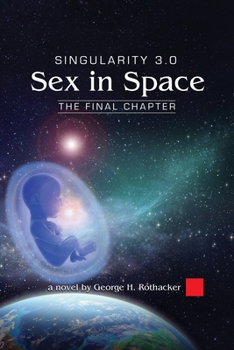 Paperback Singularity 3.0: Sex in Space Book