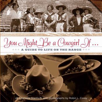 Paperback You Might Be a Cowgirl If...: A Guide to Life on the Range Book