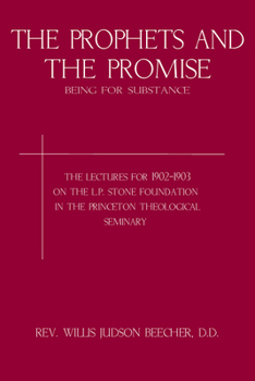 Paperback Prophets and the Promise: Being for Substance; The Lectures for 1902-1903 Book