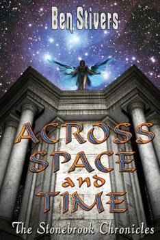 Paperback Across Space and Time - The Stonebrook Chronicles Book