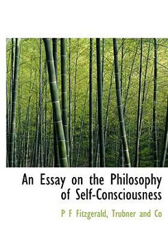 An Essay on the Philosophy of Self-Consciousness