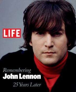 Hardcover Life: Remembering John Lennon: 25 Years Later Book
