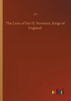 The Lives of the III. Normans, Kings of England