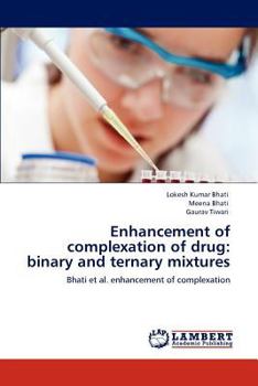 Paperback Enhancement of complexation of drug: binary and ternary mixtures Book
