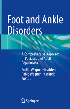Hardcover Foot and Ankle Disorders: A Comprehensive Approach in Pediatric and Adult Populations Book