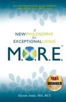 Paperback M.O.R.E.: A New Philosophy for Exceptional Living Book