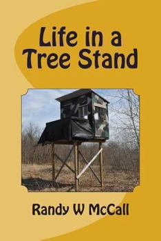Paperback Life in a Tree Stand Book