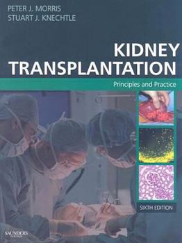 Hardcover Kidney Transplantation: Principles and Practice Book