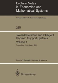 Paperback Toward Interactive and Intelligent Decision Support Systems: Volume 1 Proceedings of the Seventh International Conference on Multiple Criteria Decisio Book