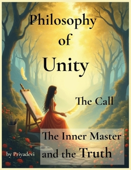 Paperback Philosophy of Unity: The Call - The Inner Master and the Truth Book