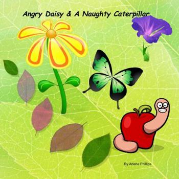 Paperback Angry Daisy & Naughty Caterpillar Book