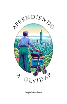 Paperback Aprendiendo a olvidar [Spanish] Book