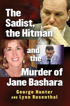 Paperback The Sadist, the Hitman and the Murder of Jane Bashara Book