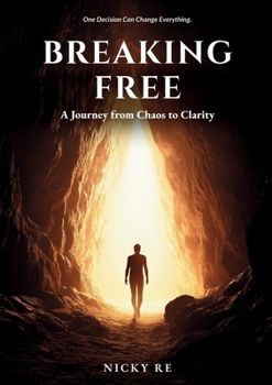 Paperback Breaking Free: A Journey from Chaos to Clarity Book