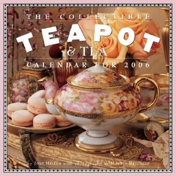 Calendar The Collectible Teapot & Tea Calendar 2006 Book