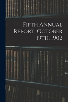 Paperback Fifth Annual Report, October 19th, 1902 Book