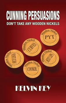 Paperback Cunning Persuasions Don't Take Any Wooden Nickels Book