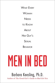Paperback Men in Bed: What Every Woman Needs to Know About Her Guy's Sexual Behavior Book