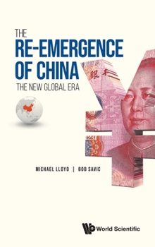 Hardcover Re-Emergence of China, The: The New Global Era Book