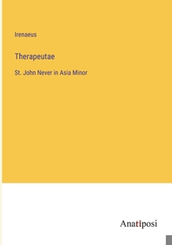 Paperback Therapeutae: St. John Never in Asia Minor Book