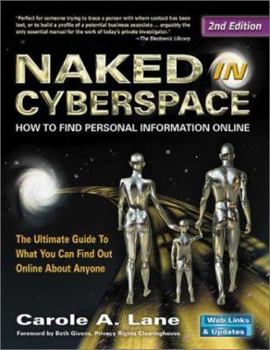 Paperback Naked in Cyberspace: How to Find Personal Information Online Book