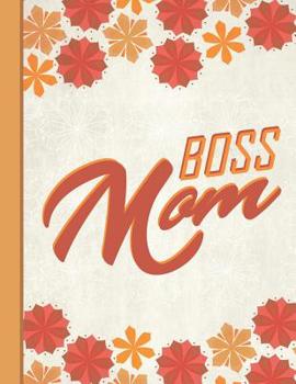 Paperback Best Mom Ever: Boss Mother Inspirational Gifts for Woman Composition Notebook College Students Wide Ruled Line Paper 8.5x11 Cute Autu Book