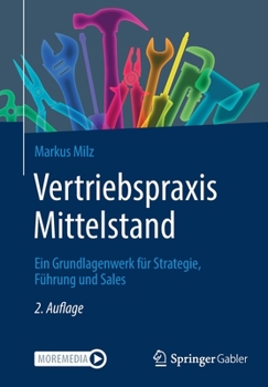 Paperback Vertriebspraxis Mittelstand: Ein Grundlagenwerk Für Strategie, Führung Und Sales [German] Book