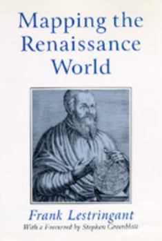 Hardcover Mapping the Renaissance World: The Geographical Imagination in the Age of Discovery Book