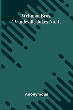 Paperback Wehman Bros.' Vaudeville Jokes No. 1. Book
