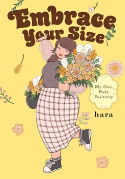 Paperback Embrace Your Size: My Own Body Positivity Book