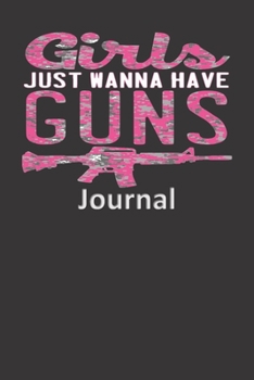 Paperback Girls Just Wanna Have Guns Journal Book