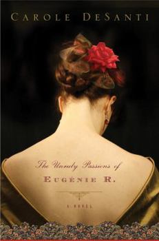 Hardcover The Unruly Passions of Eug?nie R. Book