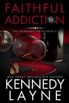 Faithful Addiction - Book #2 of the Safeguard