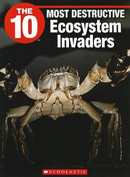 Paperback The 10 Most Destructive Ecosystem Invaders Book