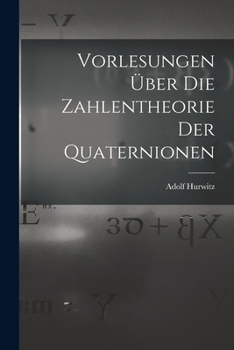 Paperback Vorlesungen über die Zahlentheorie der Quaternionen [German] Book