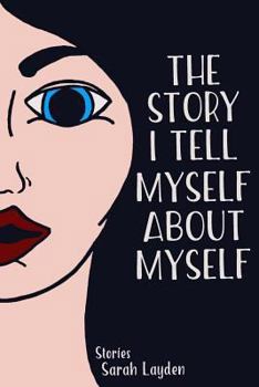 Paperback The Story I Tell Myself about Myself Book