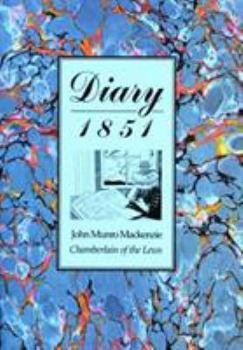Paperback Diary 1851: John Munro Mackenzie - Chamberlain of the Lews Book